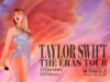 Taylor Swift – The Eras Tour Concert Film News