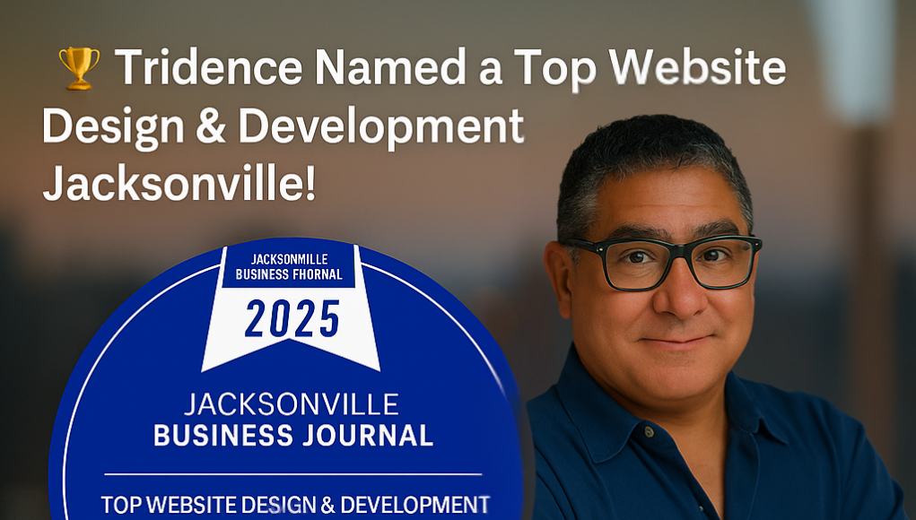 JBJ-2025 — Tridence Blog Jacksonville and Chicago digital marketing agency insights