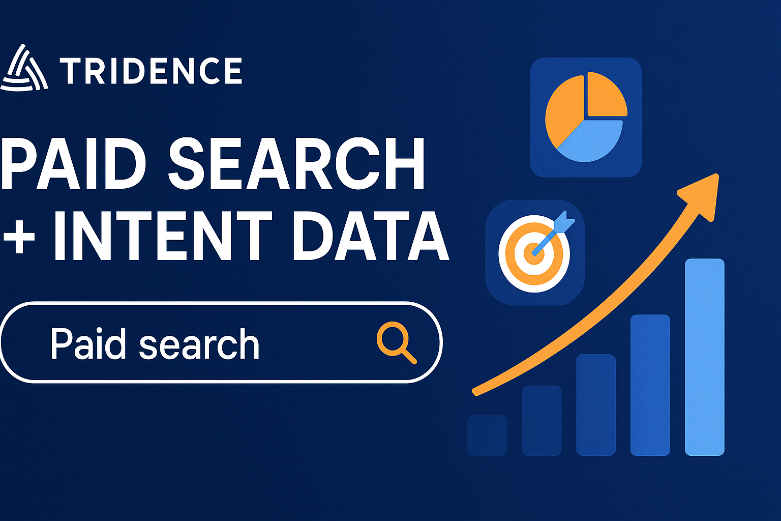 Paid Search with Intent Data from Tridence: A Winning Strategy