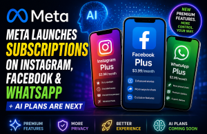 Meta Launches Paid Subscriptions for Instagram, Facebook, and WhatsApp: What It Means for Users, Creators, and AI