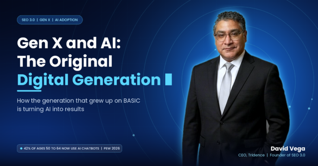 Gen X and AI: How the Original Digital Generation Is Turning Artificial Intelligence Into Results David Vega, CEO of Tridence, in front of the title Gen X and AI: The Original Digital Generation.
