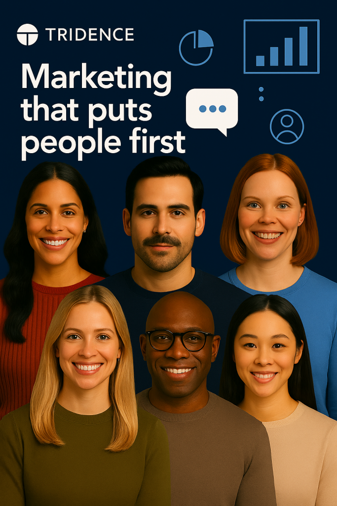 Marketing That Puts People First Tridence 1